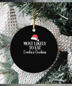 Most Likely To Eat Santa’s Cookies, Santa Hat Ornament Christmas