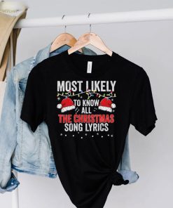 Most Likely To Know All The Christmas Song Lyrics Christmas Lights Shirt