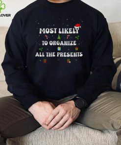 Most Likely To Organize All The Presents Family Christmas Long Sleeves T Shirt