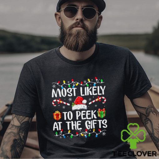 Most Likely To Peek At The Presents Santa Christmas Family T Shirt