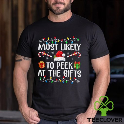 Most Likely To Peek At The Presents Santa Christmas Family T Shirt