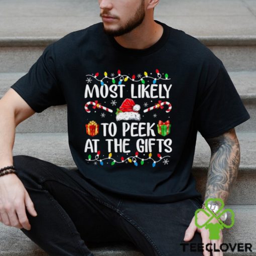 Most Likely To Peek At The Presents Santa Christmas Family T Shirt