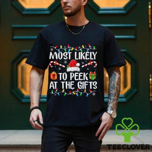 Most Likely To Peek At The Presents Santa Christmas Family T Shirt