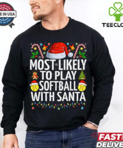 Most Likely To Play Softball With Santa Christmas Softball Softball T Shirt Recovered 2 Most Likely To Play Softball With Santa Christmas Softball Softball T Shirt Recovered