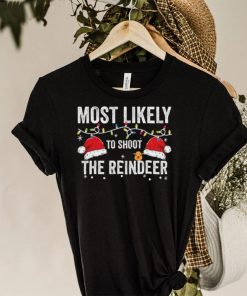 Most Likely To Shoot The Reindeer Christmas Lights Shirt