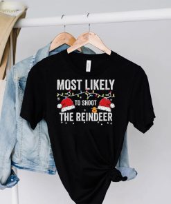 Most Likely To Shoot The Reindeer Christmas Lights Shirt