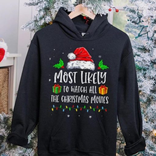 Most Likely To Watch All The Christmas Movies Funny Pajama Shirt