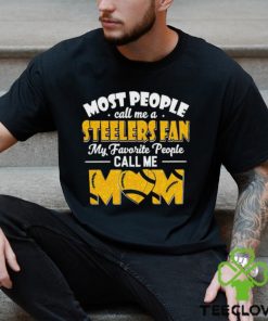 Most People Call Me A Steelers Fan My Favorite People Call Me Mom shirt 1 Most People Call Me A Steelers Fan My Favorite People Call Me Mom shirt