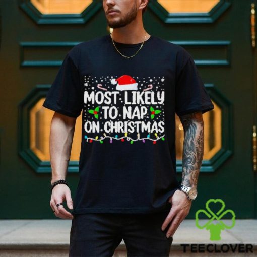 Most likely to nap on Christmas hoodie, sweater, longsleeve, shirt v-neck, t-shirt