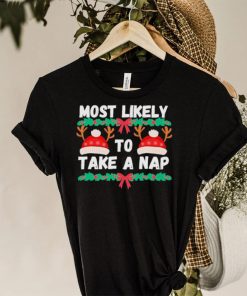 Most likely to take a nap Christmas vacation Shirt