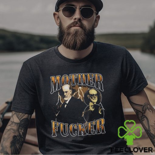 Mother Fucker Freud Shirt