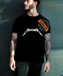 Mother Metallica T Shirt