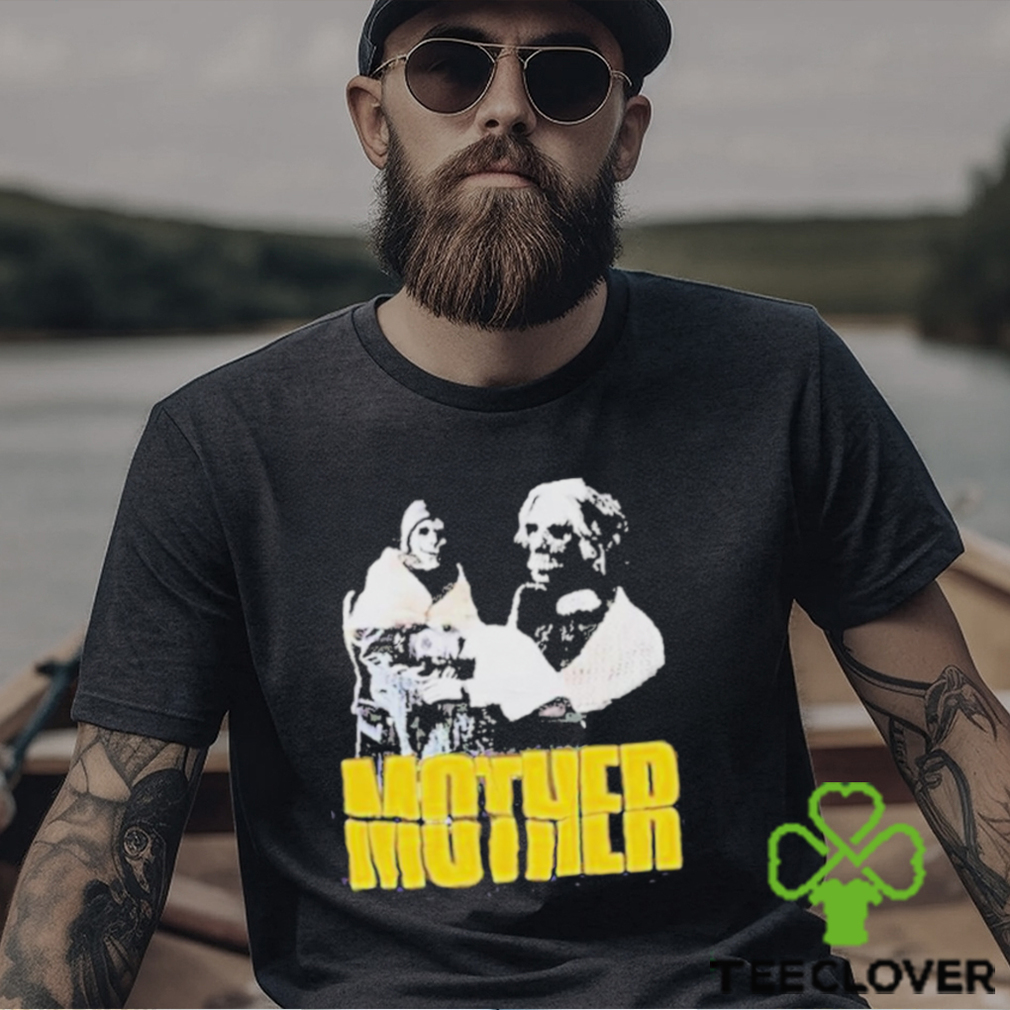 Mother Psycho Shirt Mother Psycho Shirt