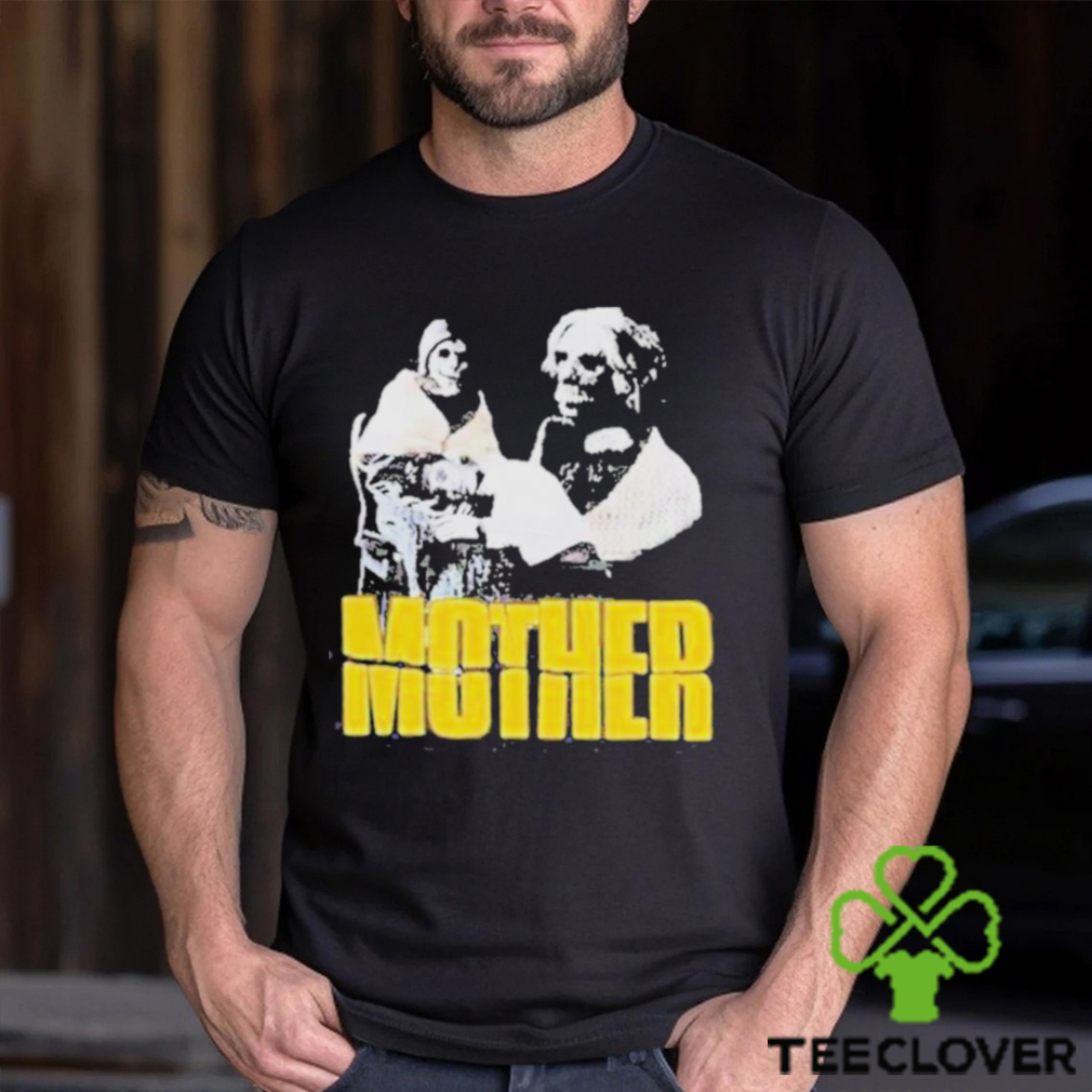 Mother Psycho Shirt Mother Psycho Shirt