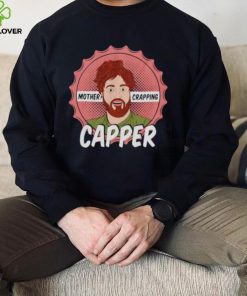 Mother crapping capper hoodie, sweater, longsleeve, shirt v-neck, t-shirt