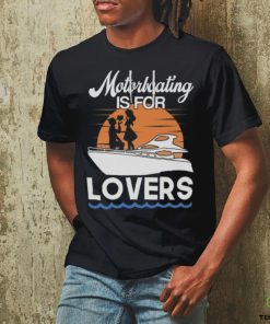 Motorboating Is For Lovers T Shirt