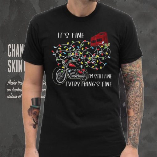 Motorcycle It’s Fine I’m Still Dine Everything’s Fine Christmas Light Shirt