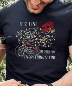 Motorcycle It’s Fine I’m Still Dine Everything’s Fine Christmas Light Shirt