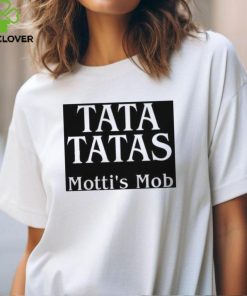 Motti Comedy Tata Tatas Motti’s Mob Shirt