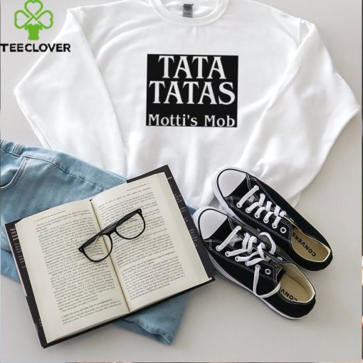 Motti Comedy Tata Tatas Motti’s Mob Shirt