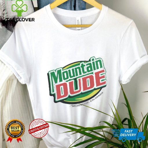 Mountain Dude Breckenridge Colorado Shirt