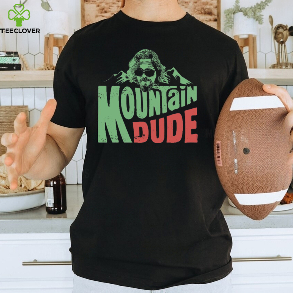 Mountain Dude   Unisex T Shirt Mountain Dude   Unisex T Shirt