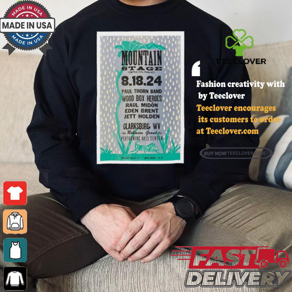 Mountain stage clarksburg poster robinson grand performing arts center aug 18 2024 shirt Mountain stage clarksburg poster robinson grand performing arts center aug 18 2024 shirt