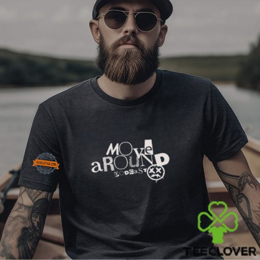 Move Around Podcast Tee Shirt