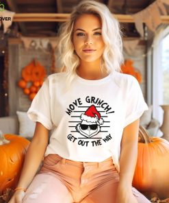 Move Grinch Get Out The Way Christmas shirt 3 Move Grinch Get Out The Way Christmas shirt