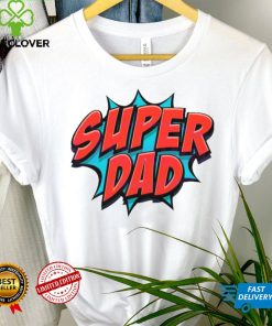 Movement Super Dad Happy Fathers Day shirt