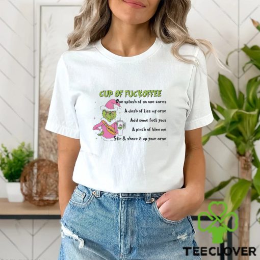 Mr Grinch Cup Of Fuckoffee One Splash Of No One Cares Christmas 2023 Shirt