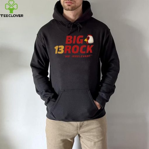 Mr Irrelevant Big Cock Rock Shirt