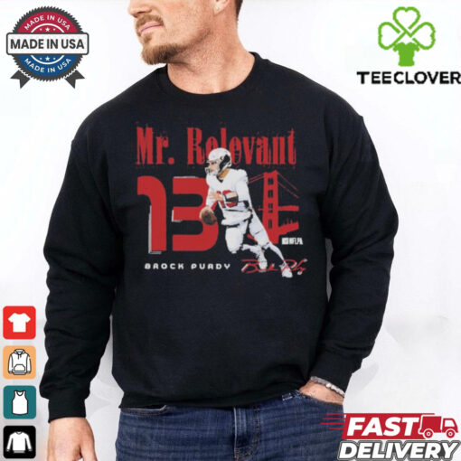 Mr Relevant Brock Purdy San Francisco 49ers Scramble hoodie, sweater, longsleeve, shirt v-neck, t-shirt