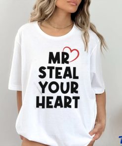 Mr Steal Your Heart T Shirt