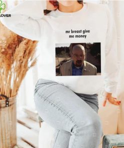 Mr. Breast give me money photo shirt