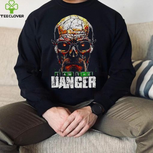 Mr. White I am the danger hoodie, sweater, longsleeve, shirt v-neck, t-shirt