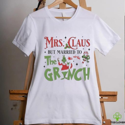 Mrs Claus But Married To The Grinch Merry Christmas 2023 Shirt