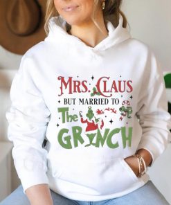 Mrs Claus But Married To The Grinch Merry Christmas 2023 Shirt