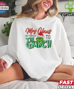 Mrs Claus but married to the Grinch Christmas shirt