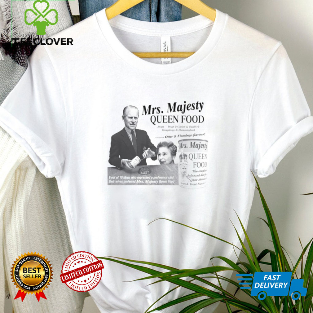 Mrs Majesty Queen food shirt