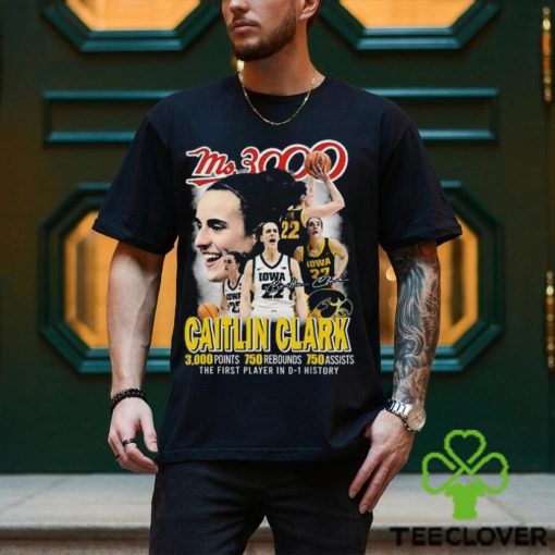 Ms3000 Caitlin Clark Iowa Hawkeyes The First Player In D 1 History T Shirt