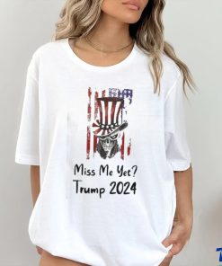 Mugshot Miss me yet Trump 2024 Shirt