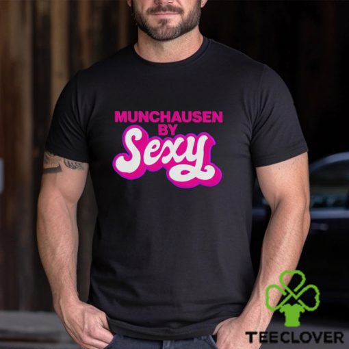 Munchausen By Sexy Shirt