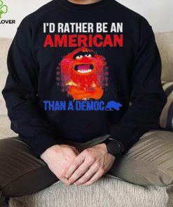 Muppet animal I’D Rather Be An American Than A Democ shirt