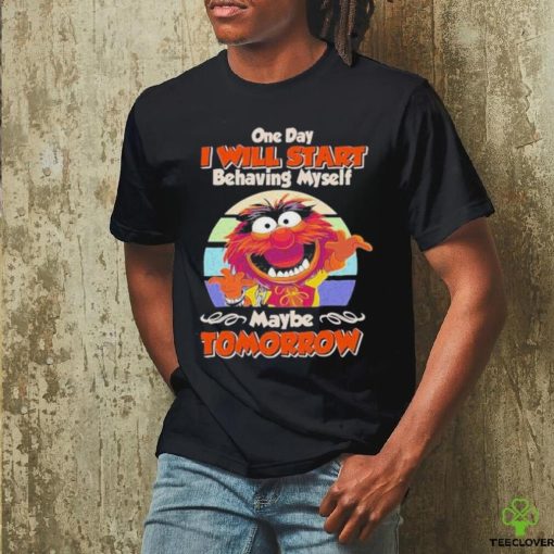 Muppet one day I will start behaving myself maybe tomorrow vintage hoodie, sweater, longsleeve, shirt v-neck, t-shirt