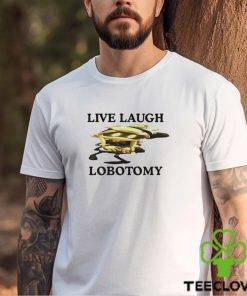 Murder Drones live laugh lobotomy shirt