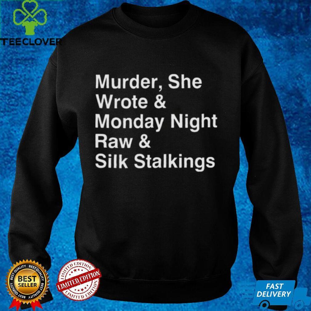 Murder She Wrote Monday Night Raw Silk Stalkings Shirt Murder She Wrote Monday Night Raw Silk Stalkings Shirt