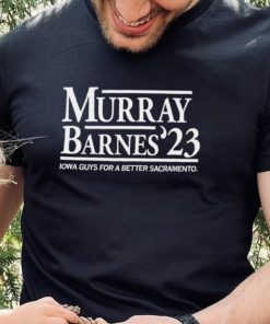 Murray Barnes 2023 Iowa Guys for a better Sacramento shirt 1 Murray Barnes 2023 Iowa Guys for a better Sacramento shirt