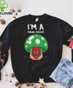 Mushroom Mask Pun Mask Room Mushroom Picker T Shirt
