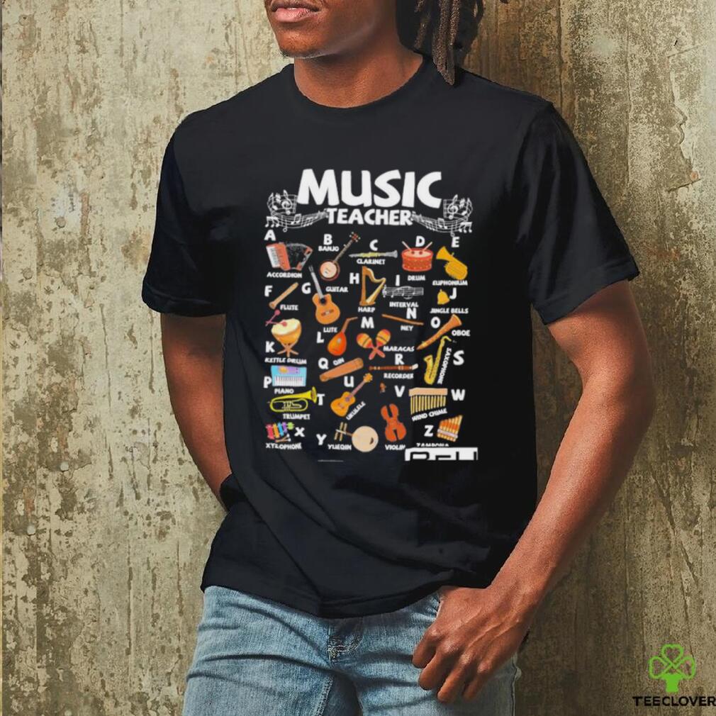 Music Teacher Alphabet Shirt Music Teacher Alphabet Shirt